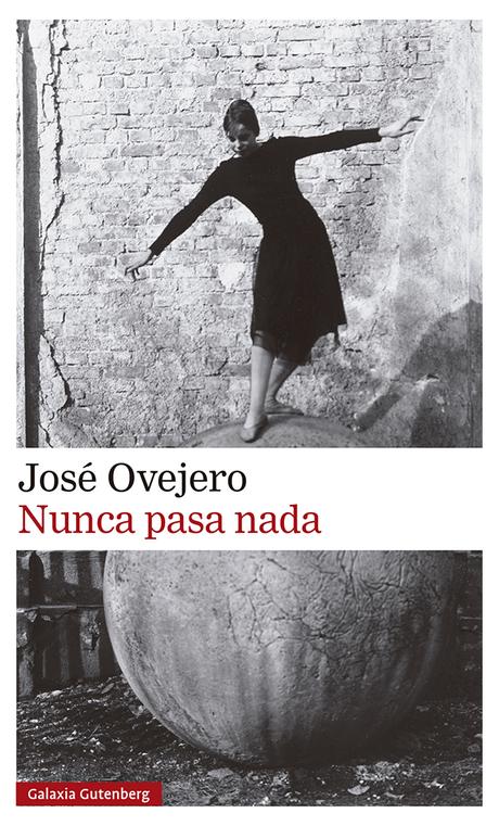 “NUNCA PASA NADA” de José Ovejero
