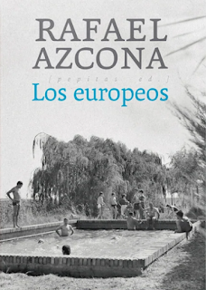 Rafael Azcona - Los europeos (reseña) Rafael Azcona - Los europeos (reseña)