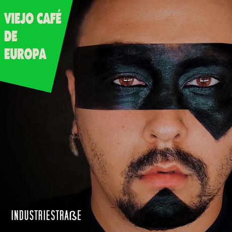 VIEJO CAFÉ DE EUROPA - INDUSTRIESTRAßE  (2022)