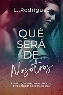 (Reseña) Qué Será De Nosotros by L. Rodriguez