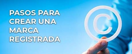 Pasos para crear una marca registrada en España