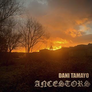 DANI TAMAYO - ANCESTORS DANI TAMAYO - ANCESTORS