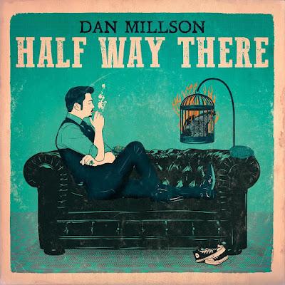 DAN MILLSON: 'HALF WAY THERE'