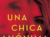 «Una chica anónima» Greer Hendricks Sarah Pekkanen