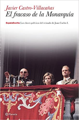 Javier Castro Villacañas .- El fracaso de la Monarquía {Reseña del Libro}