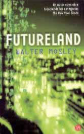 Walter Mosley. Futureland