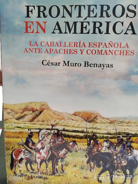Presentación del libro “FRONTEROS EN AMÉRICA, La Caballería Española ante Apaches y Comanches”, del Teniente General César Muro Benayas Presentación del libro “FRONTEROS EN AMÉRICA, La Caballería Española ante Apaches y Comanches”, del Teniente General César Muro Benayas
