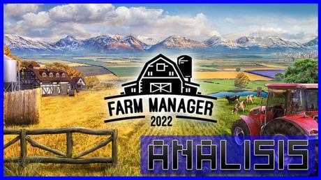 ANÁLISIS: Farm Manager 2022