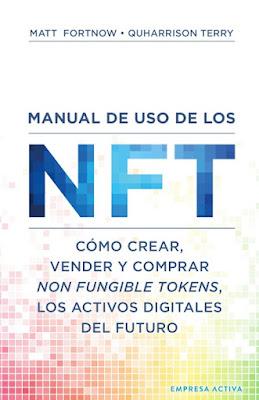 Manual de uso de los NFT: Cómo crear, vender y comprar Non Fungible Tokens, los activos digitales del futuro