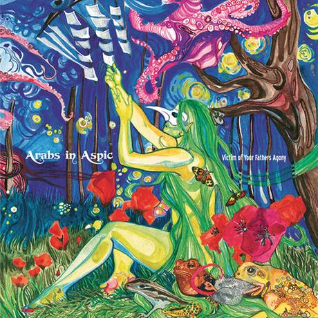 Arabs in Aspic - Victim Of Your Father´s Agony (2015)