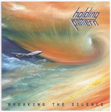 Holding Pattern. Breaking the Silence. Edición Rockarte.