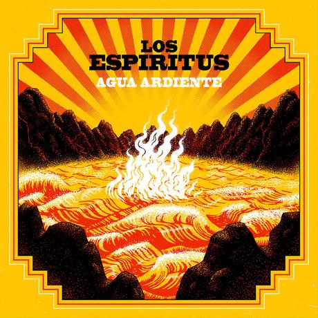Los Espiritus - Agua Ardiente (2017)