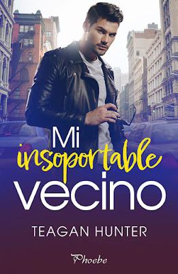 Reseña | Mi insoportable vecino, Teagan Hunter