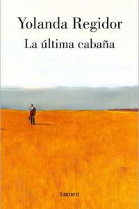 «La última cabaña», de Yolanda Regidor