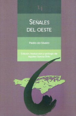 Señales del oeste (Pedro da Silveira). Poemas.