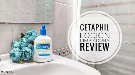 Review | Cetaphil Loción limpiadora. Un todo en uno para todos