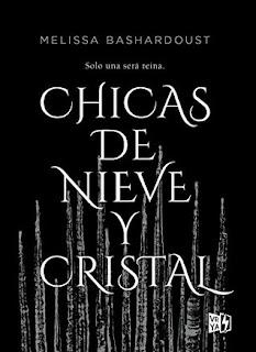 (Reseña) Chicas de Nieve Y Cristal by Melissa Bashardoust