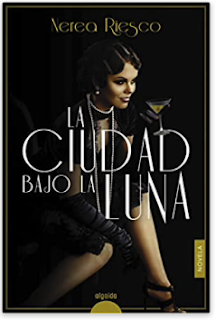 «La ciudad bajo la luna» de Nerea Riesco