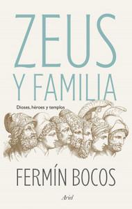 «Zeus y familia. Dioses, héroes y templos», de Fermín Bocos