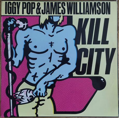 Iggy Pop and James Williamson -Kill city Lp 1978 (1977) Iggy Pop and James Williamson -Kill city Lp 1978 (1977)