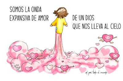 Somos la onda expansiva de un Dios que nos lleva al Cielo