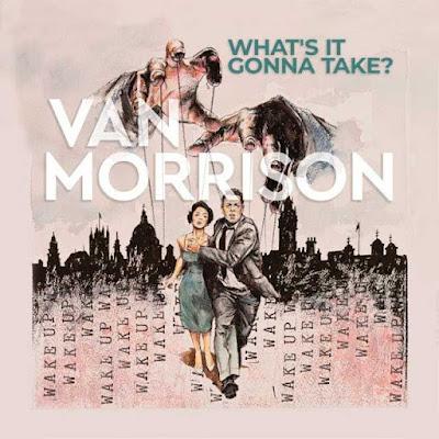 Van Morrison - What's it gonna take? (2022)