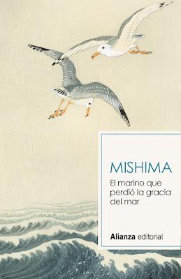 El marino que perdió la gracia del mar - Yukio Mishima