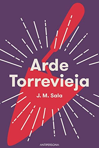 Reseña #783 - Arde Torrevieja