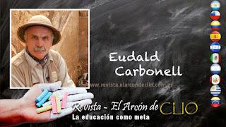 Eudald Carbonell «Entre las tareas más importantes de la Fundación Atapuerca está la formación y educación desde una perspectiva humanista» España Eudald Carbonell «Entre las tareas más importantes de la Fundación Atapuerca está la formación y educación desde una perspectiva humanista» España