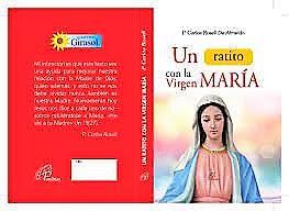 Un ratito con la Virgen María. P. Carlos Rosell, Lima 2022