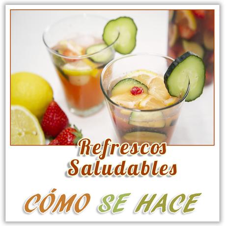 2 BEBIDAS REFRESCANTES Y SANAS REFRESCOS SALUDABLES PARA EL VERANO