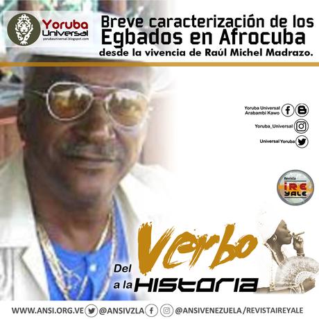 Breve caracterización de los Egbados en Afrocuba desde la vivencia de Raúl Michel Madrazo.