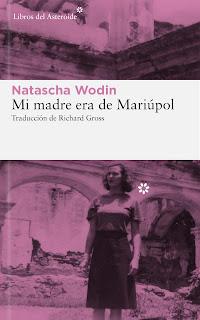 Mi madre era de Mariúpol (Natascha Wodin) Mi madre era de Mariúpol (Natascha Wodin)
