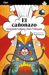 El cañonazo. Fernando Lalana y José Videgaín con ilustraciones de Raúl Salazar.
