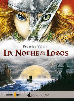 Para los amantes de la fantasía épica, se publica La noche de los lobos de Federico Volpini (Nocturna Ediciones)