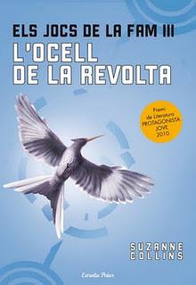 Literatura: Els Jocs de la Fam III: L'Ocell de la Revolta / Los Juegos del Hambre III: Sinsajo