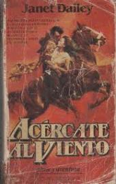 Critica Acércate al Viento de Janet Dailey