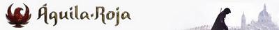 Águila Roja: La aventura española con mayúsculas