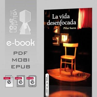 La vida desenfocada es la primera novela digital publicada por Nowevolution