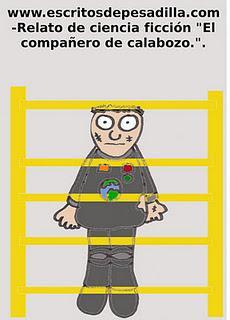 El compañero de calabozo.