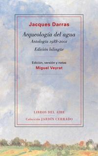 Jacques Darras. Arqueología del agua Jacques Darras. Arqueología del agua