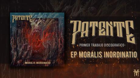 Moralis Inordinatio es el nuevo EP de la banda de metal colombiana Patentte Patentte 7