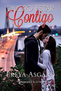 (Reseña) Quiero Estar Contigo by Freya Asgard