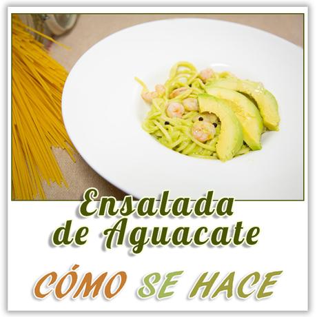 ENSALADA DE PASTA Y  AGUACATE