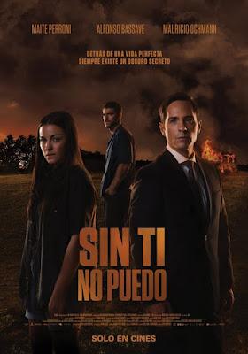 SIN TI NO PUEDO (España, México; 2022) Intriga SIN TI NO PUEDO (España, México; 2022) Intriga