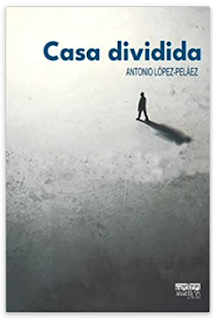«Casa dividida» de Antonio López Peláez