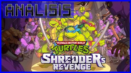 ANÁLISIS: Teenage Mutant Ninja Turtles Shredder’s Revenge