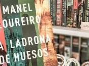 ladrona huesos (Manel Loureiro)