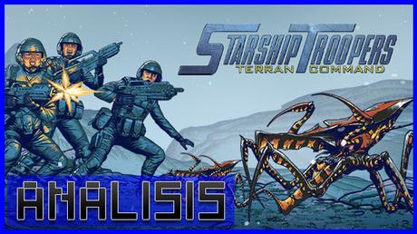 ANÁLISIS: Starship Troopers Terran Command