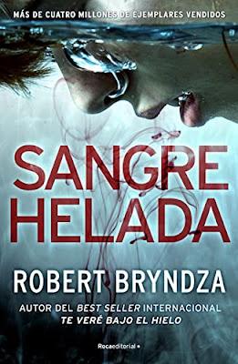 Reseña: Sangre helada, Robert Bryndza (Roca Editorial, 23 de junio de 2022) Reseña: Sangre helada, Robert Bryndza (Roca Editorial, 23 de junio de 2022)